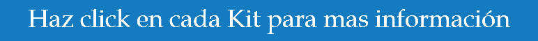 Haz click en cada Kit para mas información