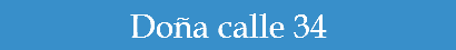 Doña calle 34