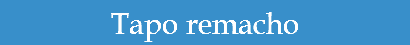 Tapo remacho