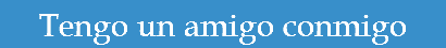 Tengo un amigo conmigo