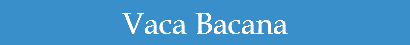 Vaca Bacana
