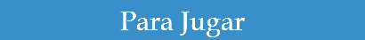 Para Jugar