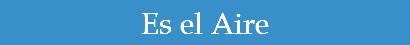 Es el Aire